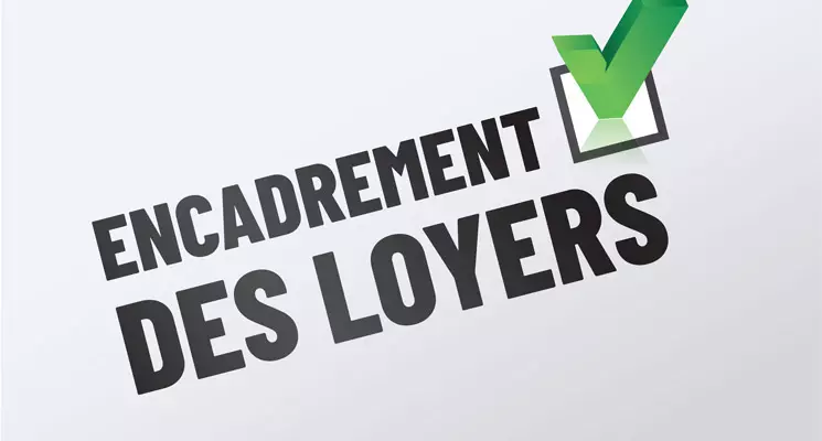 Encadrement des loyers - Toujours en vigueur en 2024